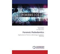 Forensic Pedodontics: Applications of forensic odontology in pediatric dentistry