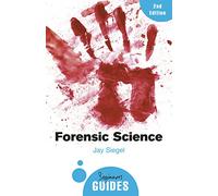 Forensic Science: A Beginner's Guide (Beginner's Guides)