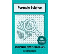 Forensic Science Word Search Puzzle Book: 100+ Puzzles on Crime Scene Investigation, DNA Analysis, Criminalistics, and Forensic Terminology for Brain ... Fun Learning (Crime Word Search Puzzle Books)