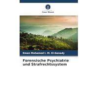 Forensische Psychiatrie und Strafrechtssystem