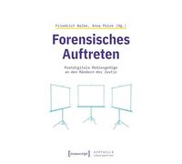Forensisches Auftreten: Postdigitale Mediengefüge an den Rändern der Justiz: 10