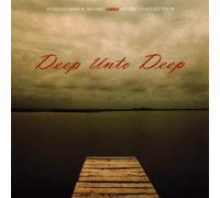 Forerunner Music - Deep Unto Deep (UK Import)