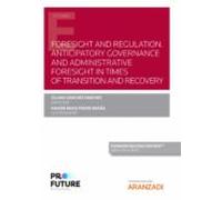 Foresight And Regulation.anticipatory Governance And Administrative Fo