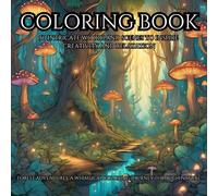 Forest Adventures Coloring Book: 50 Whimsical Woodland Scenes for Stress Relief, Mindfulness, and Creative Fun