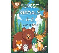 Forest Animals A-Z Coloring Book: Learn the Alphabet with Woodland Creatures