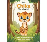 Forest Animals Adventure: Chika the Cheetah: A Fun and Educational Storybook with Coloring and Activity Pages for Kids Ages 4-8