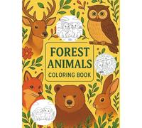 FOREST ANIMALS COLORING BOOK: A JOURNEY INTO THE PEACEFUL WORLD OF FOREST CREATURES
