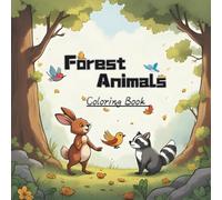 Forest Animals Coloring Book: Bring the Magic of the Forest to Life with Your Colors