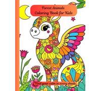 Forest Animals: Coloring Book For Kid: Find Your Calm in Every Shade
