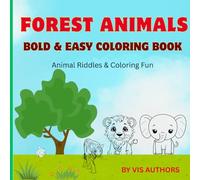 Forest Animals Coloring Book for Kids Ages 3-8: Fun and Educational Wildlife Coloring Pages Featuring Bear, Fox, Owl, Deer, and More: Explore the ... Cute and Easy Animal Illustrations to Color