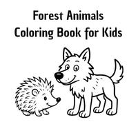 Forest Animals Coloring Book for Kids: Cute and Simple Forest Animals to Color | Fun Activity Book for Kids Ages 3-7