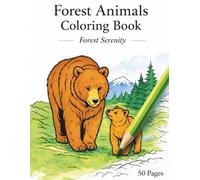 Forest Animals Coloring Book & Forest Serenity: A Simple Yet Elegant Adult Coloring Book for Beginners and Seniors
