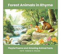 Forest Animals In Rhyme: Playful Poems and Amazing Facts (Nature's Rhyming Tales Series for Children)