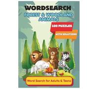 Forest Animals Word Search for Adults & Teens - 100 Puzzles: Relaxing Woodland Animal Puzzle Book with 1800 Words - Fun Brain Games (Search Word series)