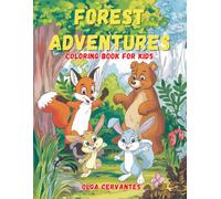 Forest Aventures: Coloring book for kids. Awaken the creativity of the little ones