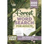 Forest Bathing Word Search for Adults: 100 Calming Word Search Puzzles - A Guided Walk Through the Forest for Relaxation and Mindfulness (Word Search Collection)