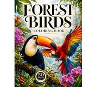 Forest Birds Coloring Book: Beautiful Woodland Designs for Relaxation and Creativity (Wings of Nature Coloring)
