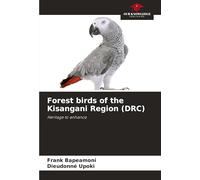 Forest birds of the Kisangani Region (DRC): Heritage to enhance