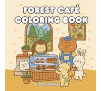 Forest Café Coloring Book: Cozy Woodland Fuzzy Animals and Relaxing Scenes for Kids and Adults
