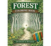 Forest Coloring Book: Advanced & Detailed Woodland Scenes for Adults - Relaxing Nature Landscapes for Stress Relief and Mindfulness