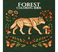 Forest Coloring Book: Woodland Animals and Nature Designs for Adults (The Quiet Naturalist)