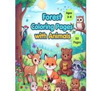 Forest Coloring Pages with Animals: 50 Cute Forest Animal Coloring Pages for Kids Ages 3-8 | Fun Coloring Pages Forest Animals Activity Book | Easy ... One Explorers Studio Animal Adventures)