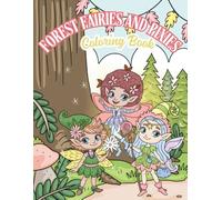 Forest Fairies and Pixies Coloring Book: Magical Woodland Adventures for Kids Ages 6-12