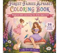 Forest Fairy Alphabet Coloring Book: Magical A-Z Alphabet Learning for Kids Ages 3-8 | Cute Fairy Coloring Book for Girls, Toddlers, Preschool & ... Letter Recognition & Bold Easy Pictures