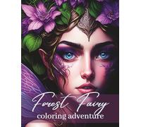 Forest Fairy Coloring Book - A Magical Woodland Adventure: Enter the Enchanted World of Forest Fairies!