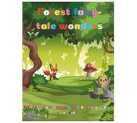 Forest fairy-tale wonders: A magical coloring book with simple fairy-tale texts