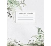 Forest Ferns Composition Notebook: Woodland Botanical Notebook Wide Ruled for School, Work and Notes