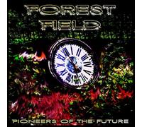 Forest Field - Pioneers of the Future