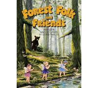 Forest Folk and Friends: Rhymes and Stories
