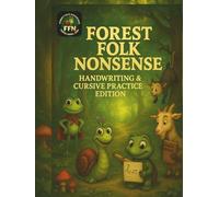 Forest Folk Nonsense - Handwriting & Cursive Practice Edition: Cursive Writing Storybook with Dotted Letter Joins for Kids Ages 8-10 - Build Confidence and Fluency