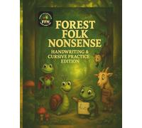 Forest Folk Nonsense - Handwriting & Cursive Practice Edition: Dotted Letter Tracing Fairy Tale for Kids Ages 5-7 - Fun Handwriting and Reading Practice