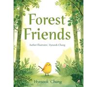Forest friends: A warm friendship story with Peep, the little bird of the forest
