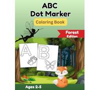 Forest Friends ABC Dot Marker Coloring Book: For Toddler and Preschool Learning