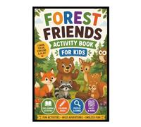 Forest Friends Activity Book for Kids: 40 Unique Pages of Woodland Animal Fun with Coloring, Mazes, Word Games, Spot the Difference, Doodle Pages, and More!