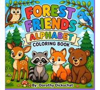 Forest Friends Alphabet Coloring Book: A Fun A-Z Adventure with Woodland Animals