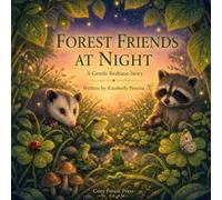 Forest Friends at Night: A Cozy Bedtime Story for Toddlers and Young Children