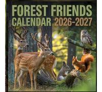 Forest Friends calendar 2026 2027: A Heartwarming Photographic Journey Through Woodland Animals, Peaceful Forest Moments, and the Gentle Magic of Nature’s Wild Companions