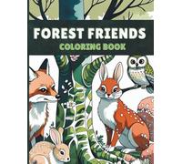 Forest Friends Coloring Book: 50 Relaxing Forest Animals with Positive Micro Quotes for Stress Relief & Mindful Coloring | Single-Sided Pages for Animal Lovers | Easy Coloring and Framing