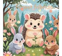 Forest friends coloring book: A coloring book for children who enjoy the magical world of forest creatures