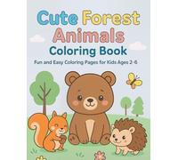 Forest Friends Coloring Book for Kids Ages 2-6: Cute Woodland Animals, 66 Fun and Simple Coloring Pages for Toddlers and Preschoolers