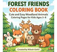 Forest Friends Coloring Book for Kids Ages 3-8: Cute and Easy Woodland Animals Coloring Pages with Fox, Deer, Bear, Owl, Bunny and Squirrel (Coloring Adventures)