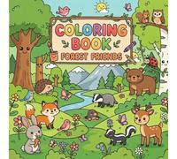 Forest Friends: Coloring Book for Kids: Cute and Simple Woodland Animal Designs for Toddlers and Children Ages 3 -10.