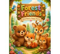 Forest Friends Coloring Book: Kind Hearts, Happy Starts: Cute Forest Animals Coloring Book for Kids and Toddlers