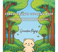 Forest Friends Coloring Book: Simple, Relaxing Woodland Scenes to Color