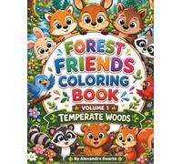Forest Friends Coloring Book Volume 1 - Temperate Woods: Cute Animal Coloring Book for Kids Ages 3-8 | Fun and Easy Forest Animals for Boys and Girls (From Alexandre Duarte: Coloring Collection)