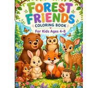Forest Friends: Cute Woodland Animals and Fun Forest Adventures for Kids Ages 4-8